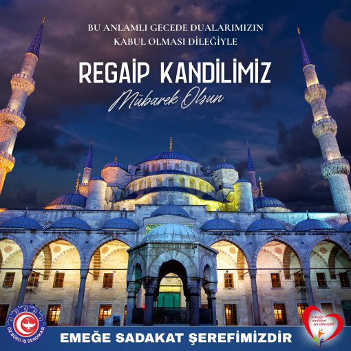 REGAİP KANDİLİMİZ MÜBAREK OLSUN