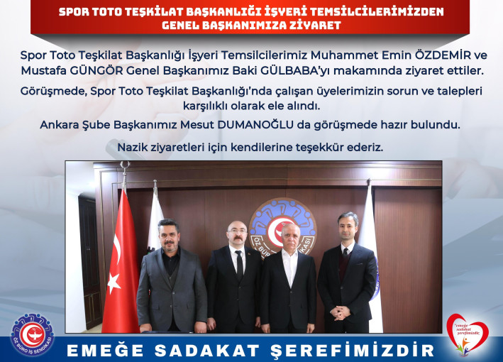 SPOR TOTO TEŞKİLAT BAŞKANLIĞI İŞYERİ TEMSİLCİLERİMİZDEN GENEL BAŞKANIMIZA ZİYARET