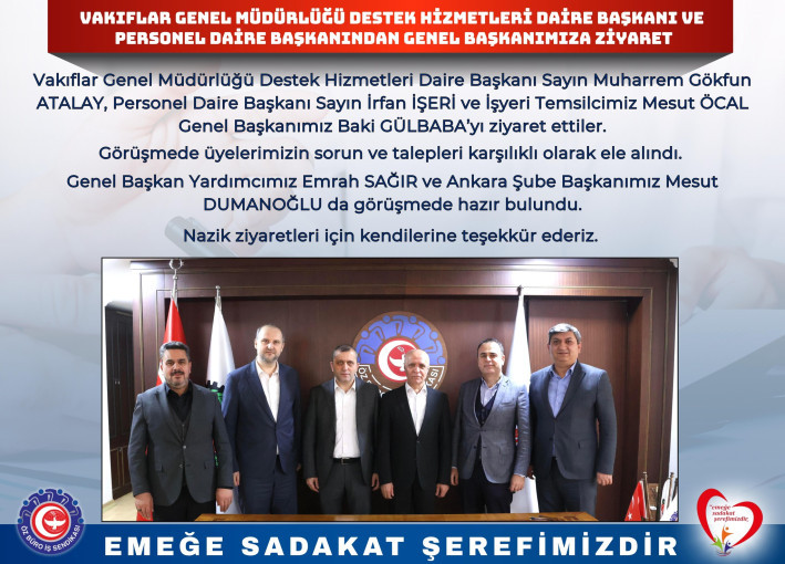 VAKIFLAR GENEL MÜDÜRLÜĞÜ DESTEK HİZMETLERİ DAİRE BAŞKANI VE PERSONEL DAİRE BAŞKANINDAN GENEL BAŞKANIMIZA ZİYARET