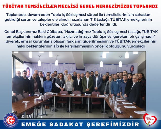 TÜBİTAK TEMSİLCİLER MECLİSİ GENEL MERKEZİMİZDE TOPLANDI