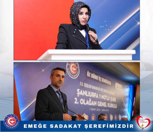 ŞANLIURFA 1 NOLU ŞUBEMİZİN 2. OLAĞAN GENEL KURULU GERÇEKLEŞTİRİLDİ