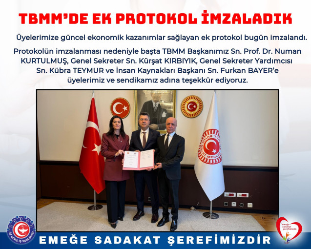 TBMM'DE EK PROTOKOL İMZALADIK