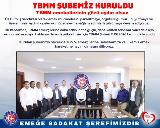TBMM ŞUBEMİZ KURULDU