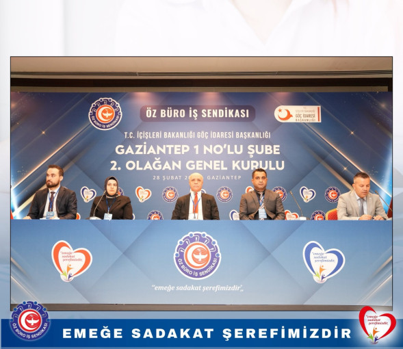 GAZİANTEP 1 NOLU ŞUBEMİZİN  2. OLAĞAN GENEL KURULU GERÇEKLEŞTİRİLDİ