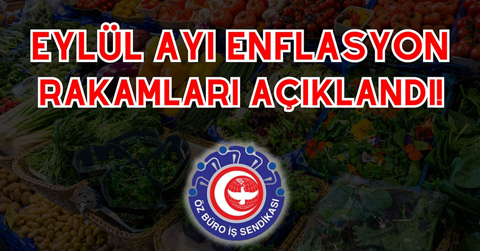 EYLÜL AYI ENFLASYON RAKAMLARI AÇIKLANDI!