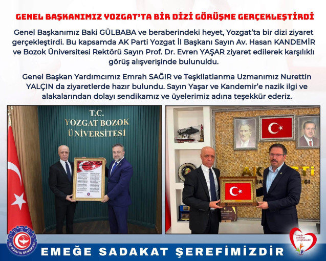 GENEL BAŞKANIMIZ YOZGAT’TA BİR DİZİ GÖRÜŞME GERÇEKLEŞTİRDİ