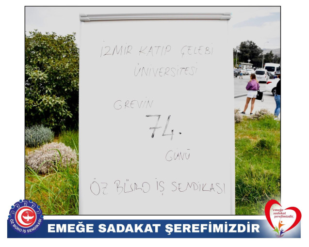İZMİR KÂTİP ÇELEBİ ÜNİVERSİTESİ’NDEKİ HAK GREVİMİZ 74. GÜNÜNDE