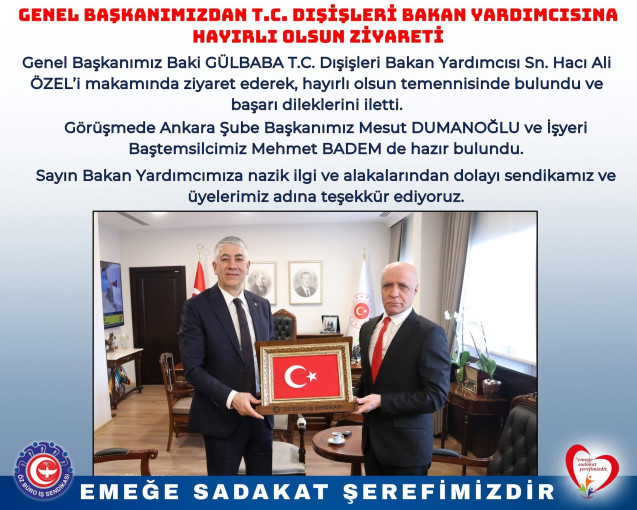 GENEL BAŞKANIMIZDAN T.C. DIŞİŞLERİ BAKAN YARDIMCISINA HAYIRLI OLSUN ZİYARETİ